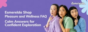 Three curious women posing against a purple background for the Esmerelda Shop Pleasure and Wellness FAQ blog banner